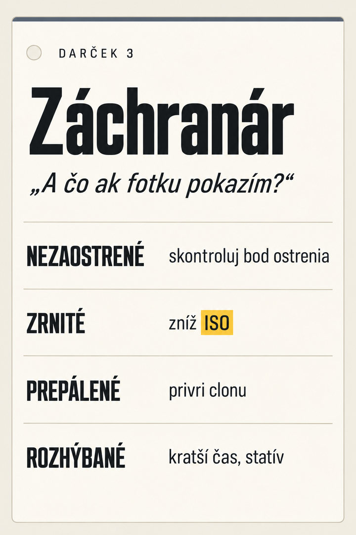 Darček 3: Záchranár – stránka do tašky: nezaostrené → čo skontrolovať, zrnité → čo znížiť, prepálené → čo opraviť, rozhýbané → čo skrátiť